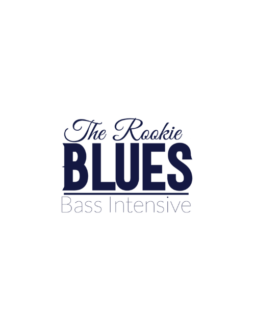 The Rookie Blues Bass Intensive Course